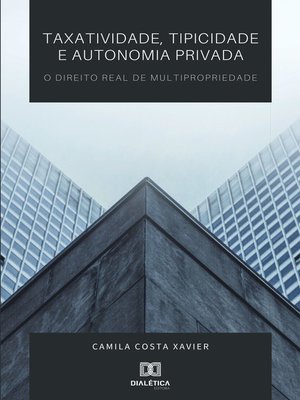 cover image of Taxatividade, tipicidade e autonomia privada